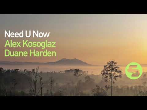 Alex Kosoglaz & Duane Harden - Need U Now (Teaser)