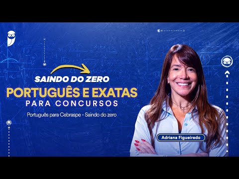 Português para Cebraspe - Saindo do zero - Prof. Adriana Figueiredo