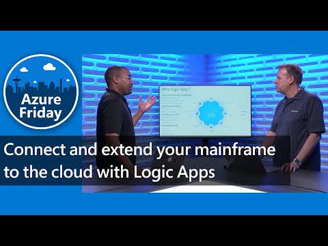 Connect and extend your mainframe to the cloud with Logic Apps | Azure Friday