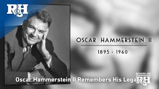 Oscar Hammerstein II Remembers His Legacy