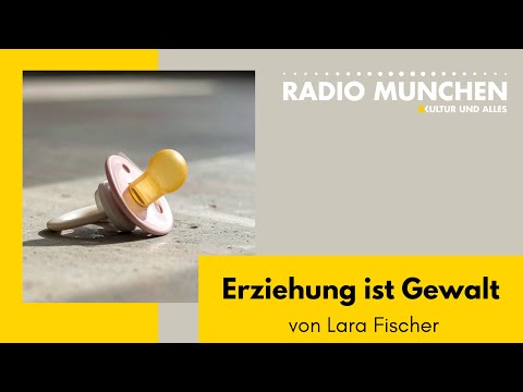 Erziehung ist Gewalt -  von Lara Fischer