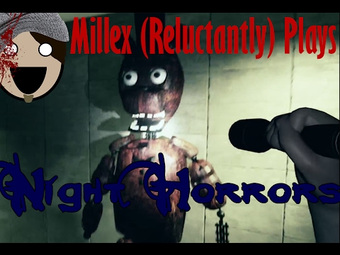 Millex Plays: Night Horrors (Literally)
