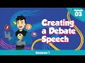 How To Make A Debate Speech (Ep 03)