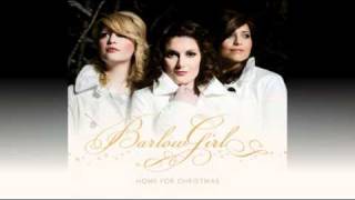 BarlowGirl - Panis Angelicus (Home For Christmas Album)