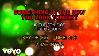 Elton John - Something About The Way You Look Tonight (Karaoke)