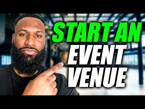 HOW TO START AND OPERATE AN EVENT VENUE in 2024 - Event Space Rental Business
