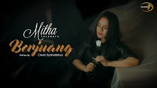 Download lagu MITHA TALAHATU BERJUANG... mp3