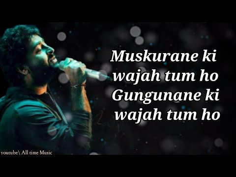 Muskurane ki Wajah tum ho song (lyrics)| Arijit Singh | Movie- Citylight