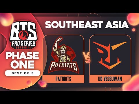Patriots vs UD Vessuwan Game 2 - BTS Pro Series 11 SEA: Phase 1 w/ Ares & Danog