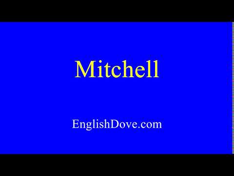 How to pronounce Mitchell in American English.