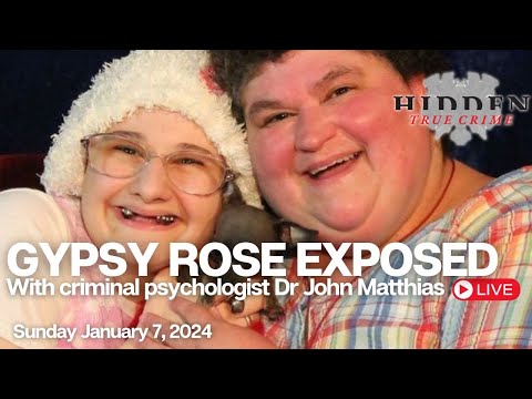 GYPSY ROSE EXPOSED- Criminal Psychologist Dr John Matthias