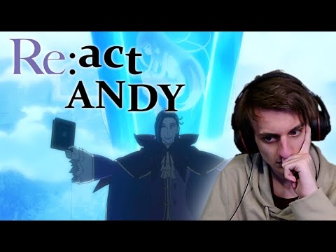Re:act Andy: Re:Zero Season 2 Episode 21. Battery Powered Magics