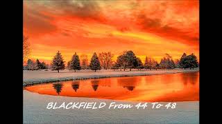BLACKFIELD From 44 To 48