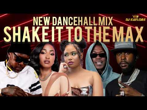 NEW DANCEHALL MIX 2025 SHAKE IT TO THE MAX MOLIY, VYBZ KARTEL, SHENSEEA, SKILLIBENG, POPCAAN