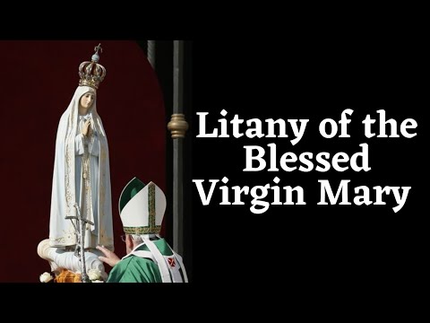 🕊 Litany of the Blessed Virgin Mary | Litany of Loreto