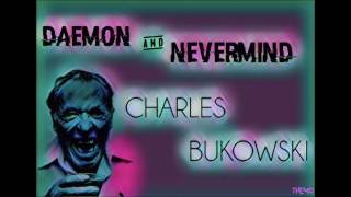 Daemon&Nevermind-Charles Bukowski