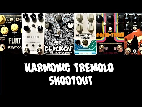 Harmonic Tremolo Shoot Out - Episode #10 - PanaTrem,Flint,Blackcap,Dazatronyx,Red Mountain,Monument