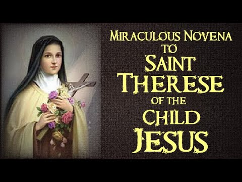 MIRACULOUS NOVENA TO SAINT THERESE OF THE CHILD JESUS