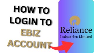 How to Login to eBiz Reliance Industries Limited Account