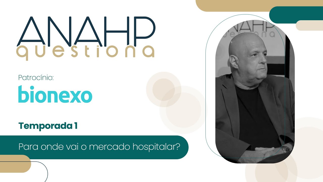 Anahp Questiona: Para onde vai o mercado hospitalar? Com Anderson Nascimento, da Amil