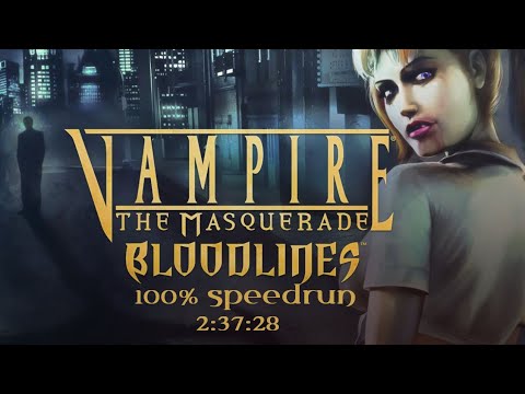 Vampire: The Masquerade – Bloodlines v1.2 100% Speedrun 2:37:28 RTA