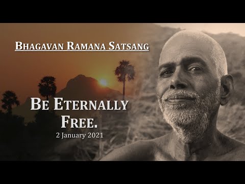 161. Bhagavan Satsang - Be Eternally Free