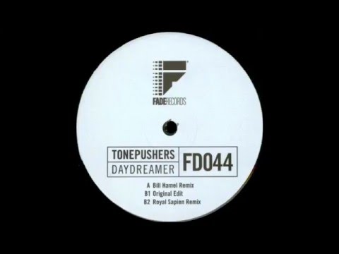 Tonepushers - Daydreamer (Bill Hamel Remix) [Fade Records 2005]