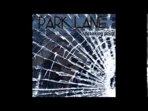 Park Lane - Breaking Point