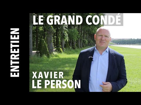 [Entretien] Le Grand Condé par Xavier Le Person