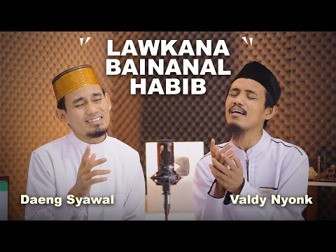 LAWKANA BAINANAL HABIB | VALDY NYONK Ft. DAENG SYAWAL | New Version (Cover)