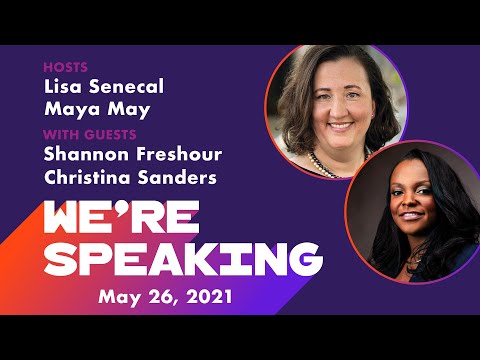 LPTV: We're Speaking - May 26th, 2021 | Guests: Shannon Freshour and Christina Sanders