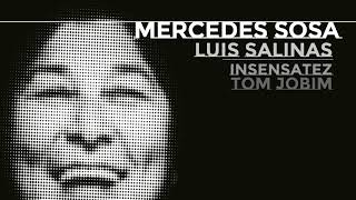 Insensatez - Mercedes Sosa / Luis Salinas -  Tom Jobim / Vinicius de Moraes