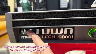 Video thumbnail for TEST Crown Macro Tech 9000i đẳng cấp trùm cuối của dòng Macro Tech 🇺🇸 by Khang Minh JBL