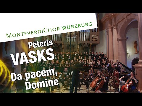 Vasks | DA PACEM, DOMINE | MonteverdiChor Würzburg