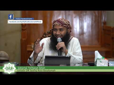 [Jakarta] Terhasut Setan - Ustadz DR Syafiq Riza Basalamah MA