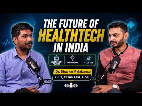 The Future of HealthTech in India | Dr. Bhaskar Rajakumar, CEO, CHARAKA, GoK