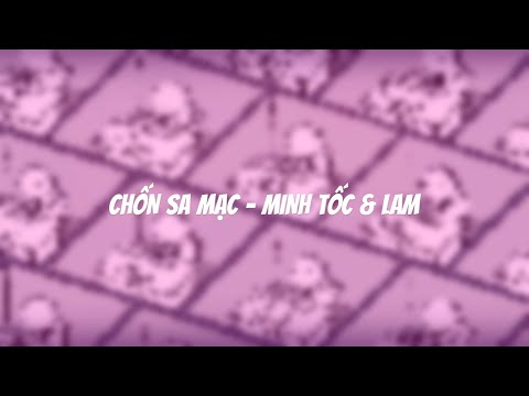 Chốn Sa Mạc - Minh Tốc & Lam  | KARAOKE