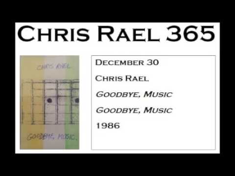 Chris Rael - Goodbye, Music (Goodbye, Music, 1986, cassette)