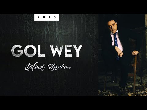 Bilind Ibrahim (2013) Gol wey