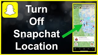 How To Turn Off Snapchat Location