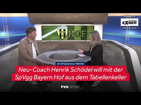 #Treffer: Neu-Coach Henrik Schödel will mit der SpVgg Bayern Hof aus dem Tabellenkeller