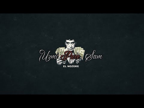 EL NOZEKE - UZMI PARE SAM (Official Audio)