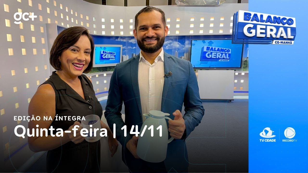 Balanço Geral CE Manhã | 14/11/24 | Acompanhe as principais notícias do dia!