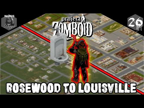 PROJECT ZOMBOID | ROSEWOOD TO LOUISVILLE | PART 26