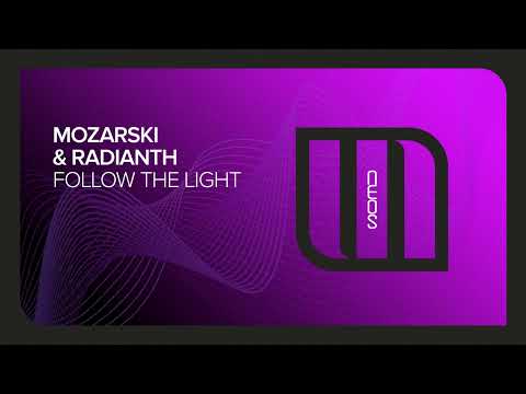 Mozarski & Radianth - Follow The Light [Monster Neos]