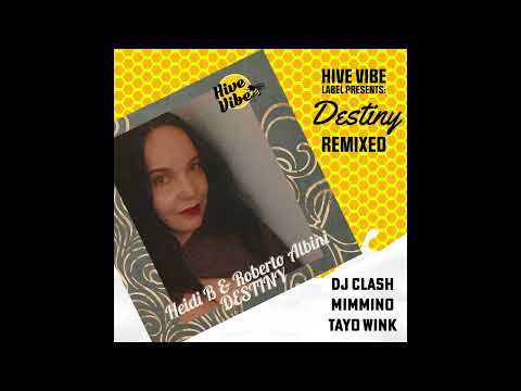 Heidi B  Roberto Albini Destiny  DJ CLASH Rework