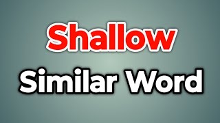 Shallow Similar Word || Synonyms of Shallow | Words Tube