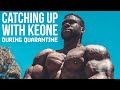 Catching Up With Keone During Quarantine