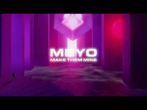 Meyo - Make Them Mine (Official Visualiser)