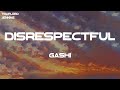 GASHI Disrespectful Lyrics